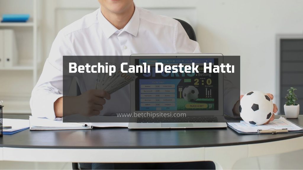 betchip canlı destek